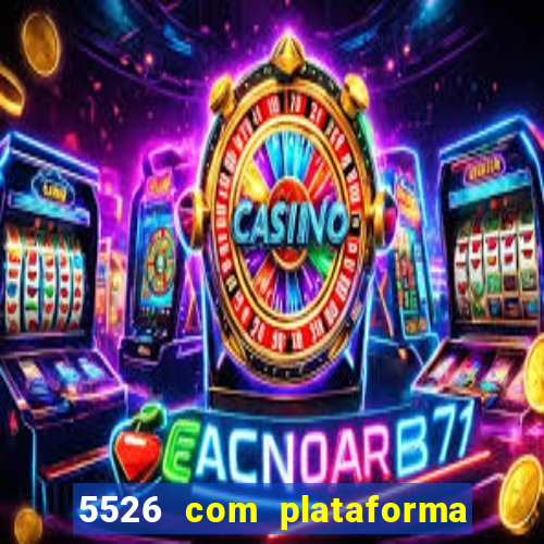 5526 com plataforma de jogos